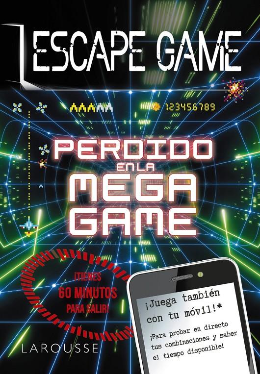ESCAPE GAME - PERDIDO EN LA MEGA GAME | 9788418100413 | LAROUSSE EDITORIAL | Llibreria La Font de Mimir - Llibreria online Barcelona - Comprar llibres català i castellà