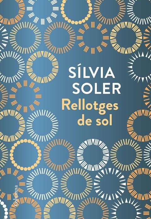 RELLOTGES DE SOL | 9788466423236 | SOLER I GUASCH, SÍLVIA | Llibreria La Font de Mimir - Llibreria online Barcelona - Comprar llibres català i castellà