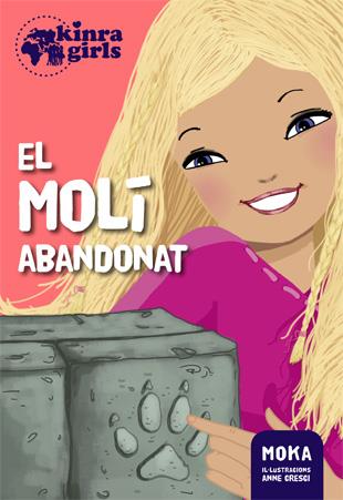 EL MOLÍ ABANDONAT | 9788424655518 | MOKA | Llibreria La Font de Mimir - Llibreria online Barcelona - Comprar llibres català i castellà