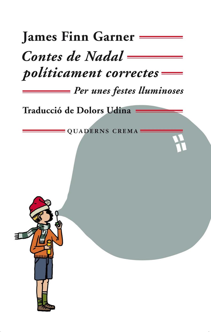 CONTES DE NADAL POLÍTICAMENT CORRECTES | 9788477276029 | GARNER, JAMES FINN | Llibreria La Font de Mimir - Llibreria online Barcelona - Comprar llibres català i castellà