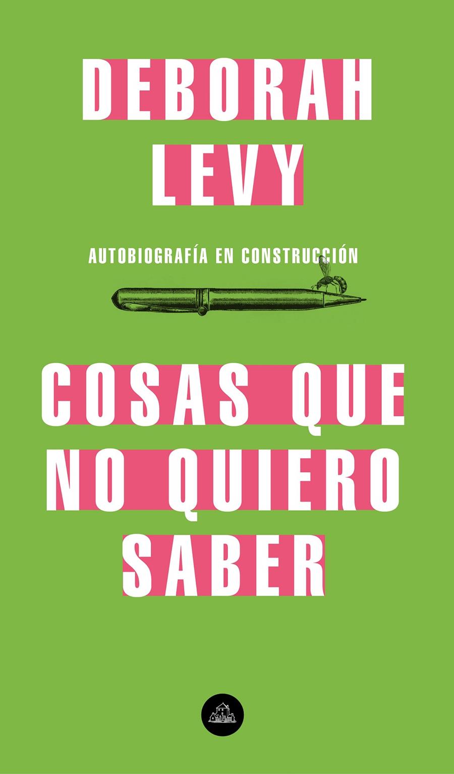 COSAS QUE NO QUIERO SABER | 9788439735724 | LEVY, DEBORAH | Llibreria La Font de Mimir - Llibreria online Barcelona - Comprar llibres català i castellà
