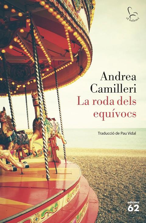 LA RODA DELS EQUÍVOCS | 9788429777642 | CAMILLERI, ANDREA | Llibreria La Font de Mimir - Llibreria online Barcelona - Comprar llibres català i castellà