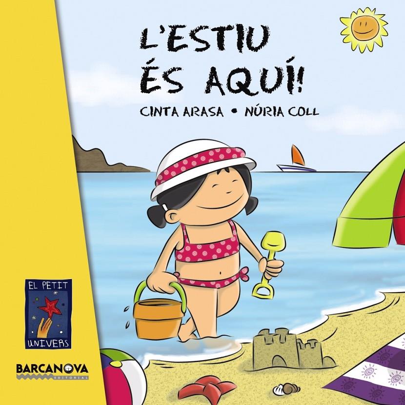 L'ESTIU ÉS AQUÍ! | 9788448930837 | ARASA, CINTA | Llibreria La Font de Mimir - Llibreria online Barcelona - Comprar llibres català i castellà