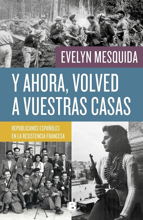 Y AHORA, VOLVED A VUESTRAS CASAS | 9788466664042 | MESQUIDA, EVELYN | Llibreria La Font de Mimir - Llibreria online Barcelona - Comprar llibres català i castellà