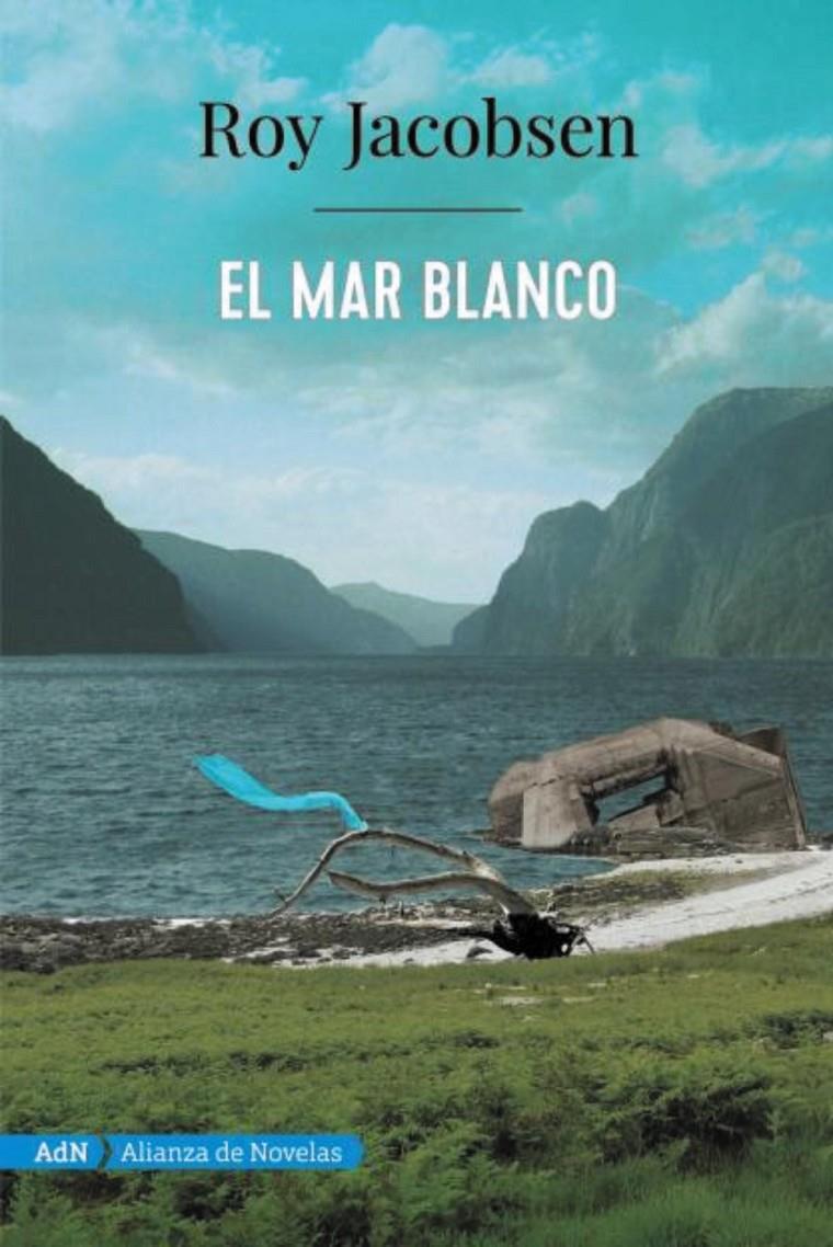 EL MAR BLANCO (ADN) | 9788491816553 | JACOBSEN, ROY | Llibreria La Font de Mimir - Llibreria online Barcelona - Comprar llibres català i castellà