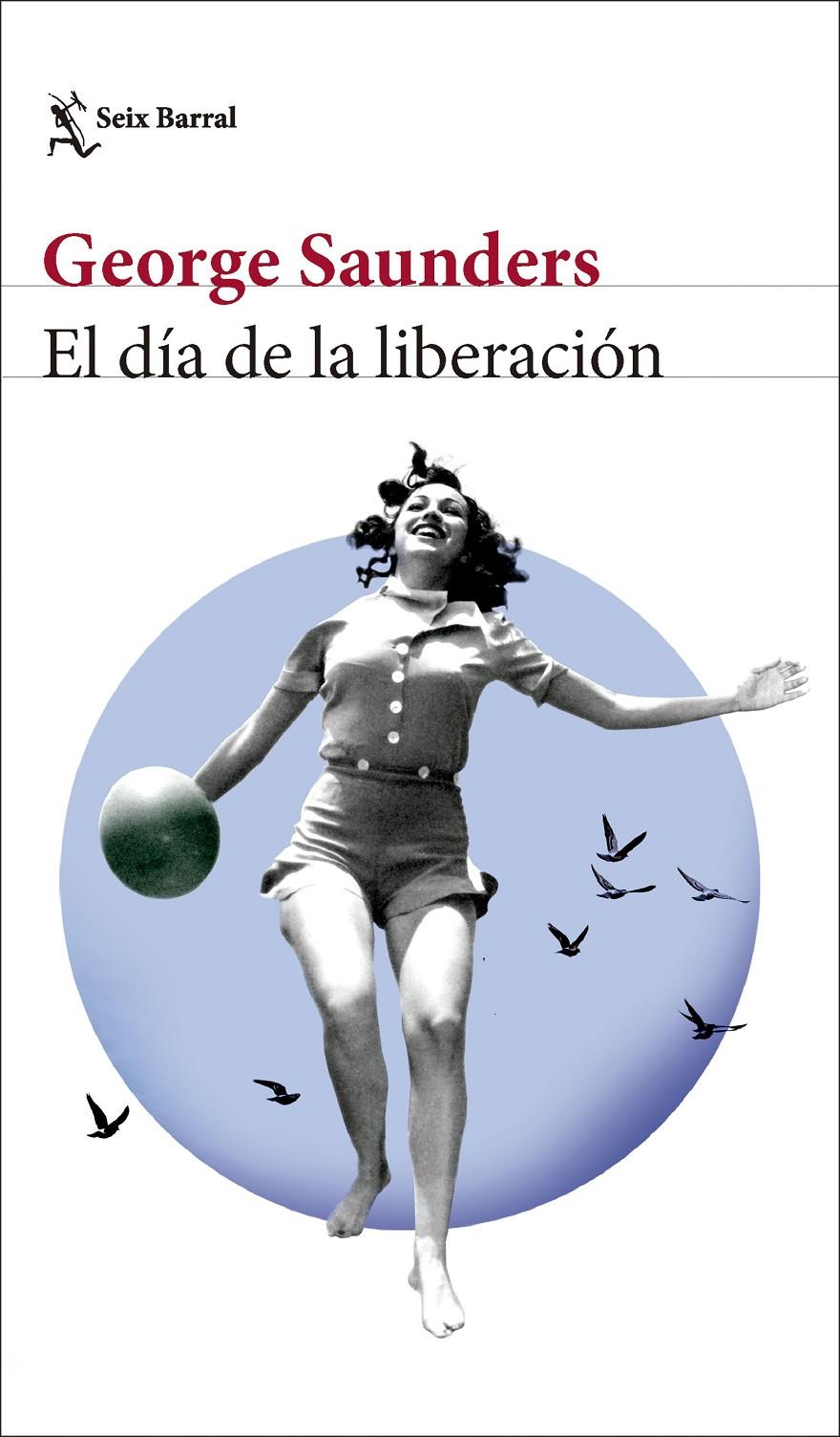 EL DÍA DE LA LIBERACIÓN | 9788432242847 | SAUNDERS, GEORGE | Llibreria La Font de Mimir - Llibreria online Barcelona - Comprar llibres català i castellà