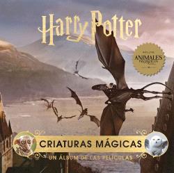 HARRY POTTER: CRIATURAS MAGICAS. UN ALBUM DE LAS PELICULAS | 9788467946802 | JODY REVENSON | Llibreria La Font de Mimir - Llibreria online Barcelona - Comprar llibres català i castellà