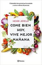 COME BIEN HOY, VIVE MEJOR MAÑANA | 9788408175339 | JOYEUX, HENRI | Llibreria La Font de Mimir - Llibreria online Barcelona - Comprar llibres català i castellà