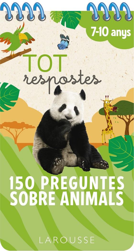 TOT RESPOSTES.150 PREGUNTES SOBRE ANIMALS | 9788417720827 | LAROUSSE EDITORIAL | Llibreria La Font de Mimir - Llibreria online Barcelona - Comprar llibres català i castellà