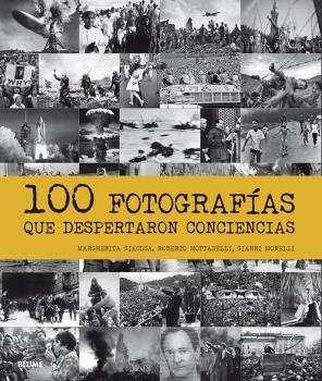 100 FOTOGRAFÍAS QUE DESPERTARON CONCIENCIAS | 9788498019513 | GIACOSA, MARGHERITA/MOTTADELLI, ROBERTO/MORELLI, GIANNI | Llibreria La Font de Mimir - Llibreria online Barcelona - Comprar llibres català i castellà