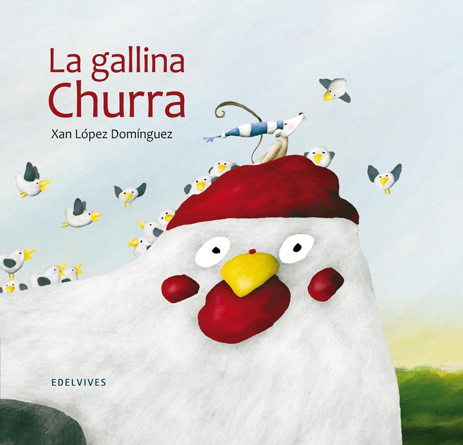 LA GALLINA CHURRA | 9788426385338 | LOPEZ DOMINGUEZ, XAN | Llibreria La Font de Mimir - Llibreria online Barcelona - Comprar llibres català i castellà