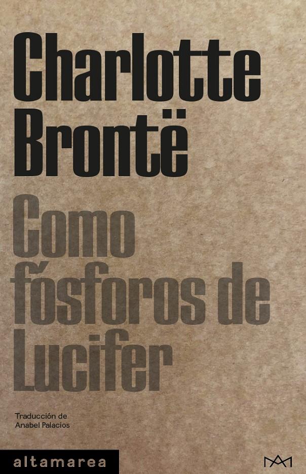 COMO FÓSFOROS DE LUCIFER | 9788418481161 | BRONTË, CHARLOTTE | Llibreria La Font de Mimir - Llibreria online Barcelona - Comprar llibres català i castellà