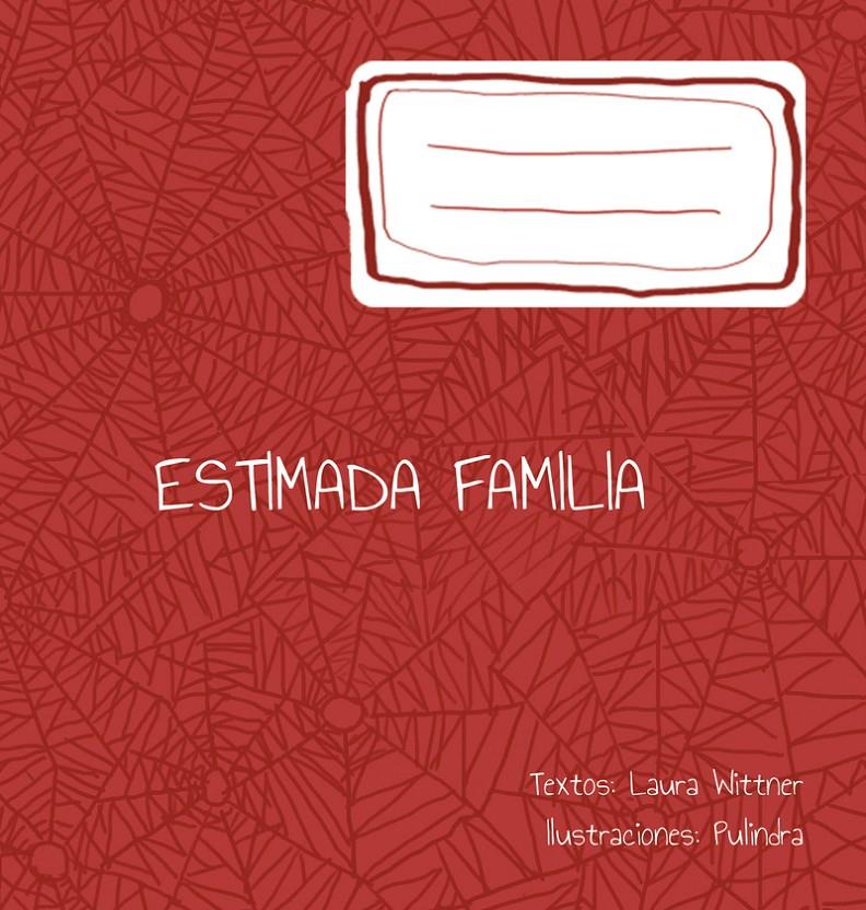 ESTIMADA FAMILIA | 9789508893277 | WITTNER LAURA | Llibreria La Font de Mimir - Llibreria online Barcelona - Comprar llibres català i castellà