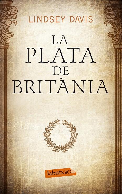 LA PLATA DE BRITÀNIA | 9788499307633 | DAVIS, LINDSEY | Llibreria La Font de Mimir - Llibreria online Barcelona - Comprar llibres català i castellà
