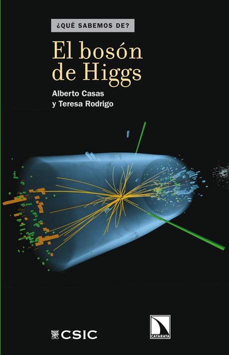 EL BOSÓN DE HIGGS | 9788483197721 | ALBERTO CASAS | Llibreria La Font de Mimir - Llibreria online Barcelona - Comprar llibres català i castellà