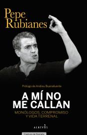 A MÍ NO ME CALLAN | 9788417077938 | RUBIANES ALEGRET, PEPE | Llibreria La Font de Mimir - Llibreria online Barcelona - Comprar llibres català i castellà