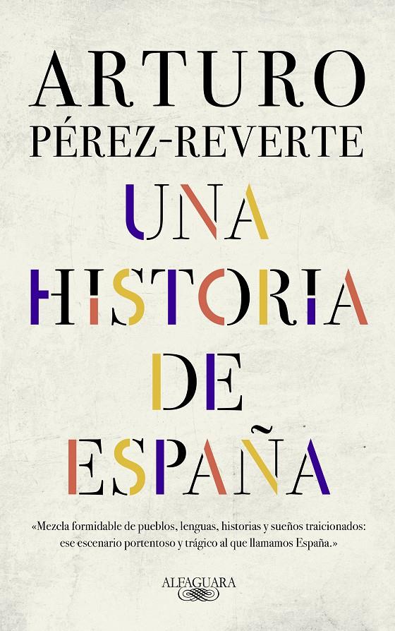 UNA HISTORIA DE ESPAÑA | 9788420438177 | PÉREZ-REVERTE, ARTURO | Llibreria La Font de Mimir - Llibreria online Barcelona - Comprar llibres català i castellà