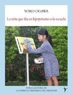 LA NIÑA QUE IBA EN HIPOPÓTAMO A LA ESCUELA | 9788496601987 | OGAWA, YOKO | Llibreria La Font de Mimir - Llibreria online Barcelona - Comprar llibres català i castellà