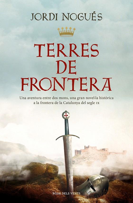 TERRES DE FRONTERA | 9788419259387 | NOGUÉS, JORDI | Llibreria La Font de Mimir - Llibreria online Barcelona - Comprar llibres català i castellà