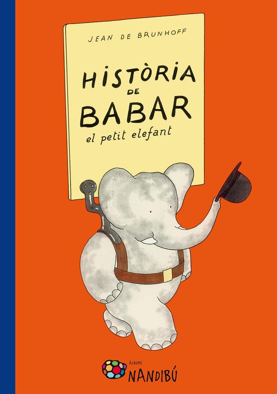 HISTORIA DE BABAR, EL PETIT ELEFANT | 9788499756318 | DE BRUNHOFF, JEAN | Llibreria La Font de Mimir - Llibreria online Barcelona - Comprar llibres català i castellà