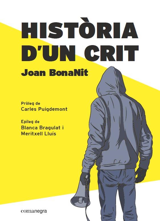 HISTÒRIA D’UN CRIT | 9788418022357 | BONANIT, JOAN | Llibreria La Font de Mimir - Llibreria online Barcelona - Comprar llibres català i castellà
