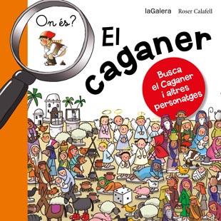 ON ÉS EL CAGANER? | 9788424651633 | CALAFELL, ROSER | Llibreria La Font de Mimir - Llibreria online Barcelona - Comprar llibres català i castellà
