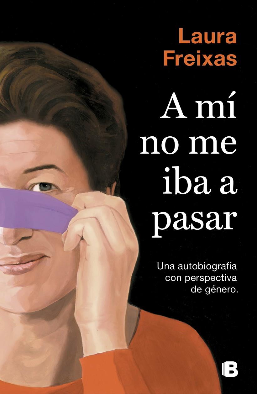 A MÍ NO ME IBA A PASAR | 9788466665063 | FREIXAS, LAURA | Llibreria La Font de Mimir - Llibreria online Barcelona - Comprar llibres català i castellà