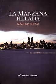 LA MANZANA HELADA | 9788417198022 | MUÑOZ JIMENO, JOSÉ LUIS | Llibreria La Font de Mimir - Llibreria online Barcelona - Comprar llibres català i castellà
