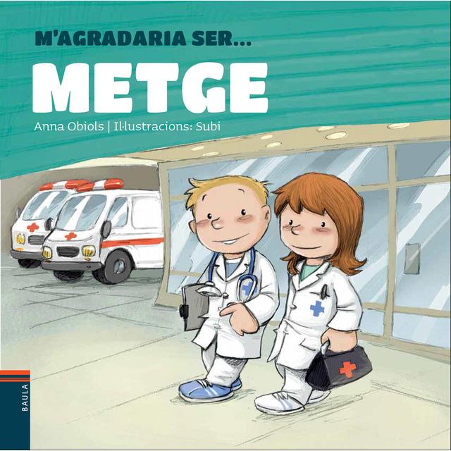 M'AGRADARIA SER ... METGE | 9788447933006 | OBIOLS LLOPART, ANNA | Llibreria La Font de Mimir - Llibreria online Barcelona - Comprar llibres català i castellà