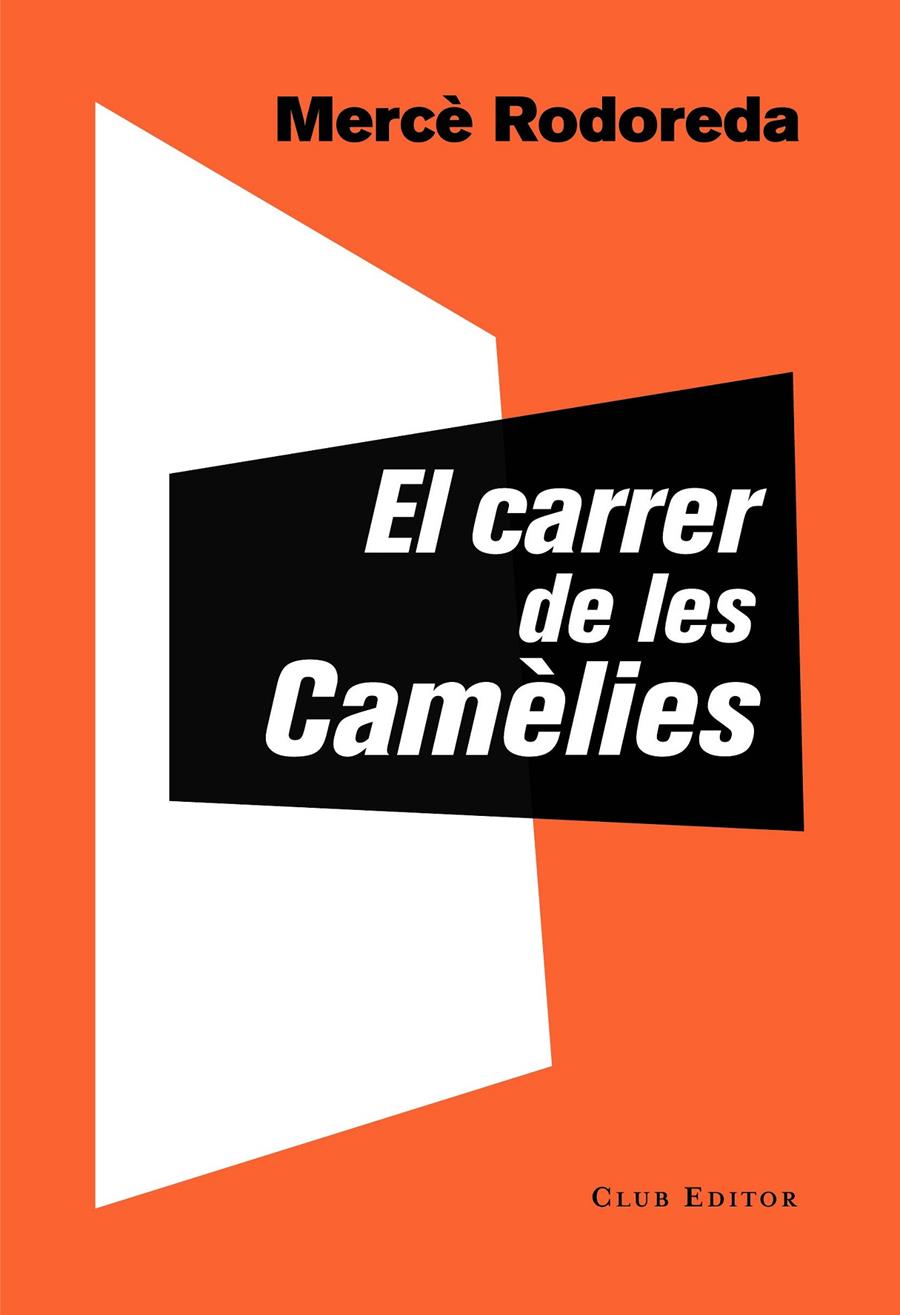EL CARRER DE LES CAMÈLIES | 9788473292757 | RODOREDA, MERCÈ | Llibreria La Font de Mimir - Llibreria online Barcelona - Comprar llibres català i castellà
