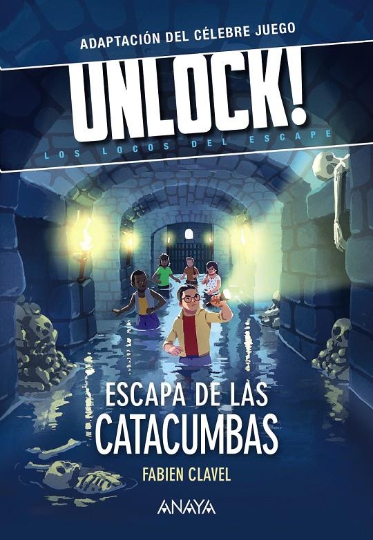 UNLOCK! ESCAPA DE LAS CATACUMBAS | 9788469891360 | CLAVEL, FABIEN | Llibreria La Font de Mimir - Llibreria online Barcelona - Comprar llibres català i castellà
