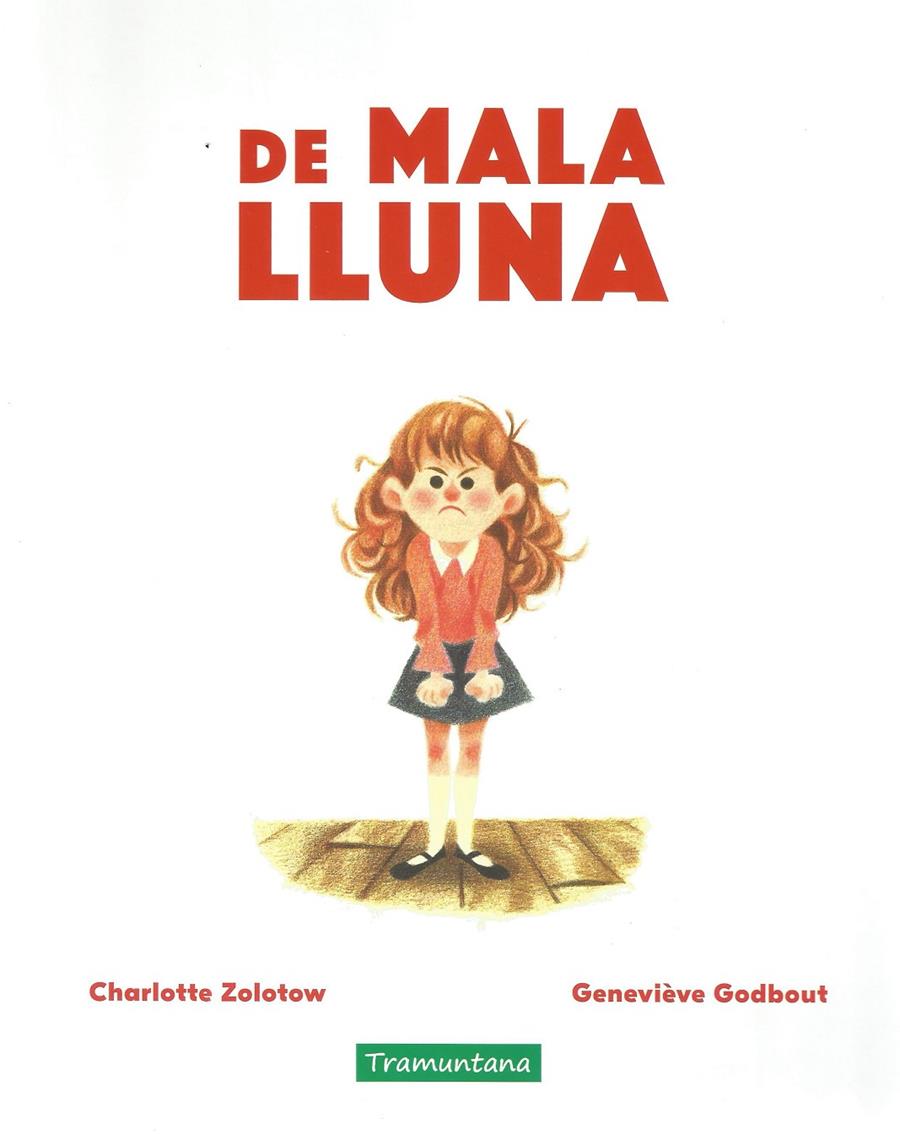 DE MALA LLUNA | 9788417303792 | ZOLOTOW, CHARLOTTE | Llibreria La Font de Mimir - Llibreria online Barcelona - Comprar llibres català i castellà