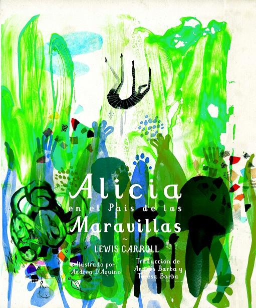 ALICIA EN EL PAÍS DE LAS MARAVILLAS | 9788494434808 | CARROLL, LEWIS | Llibreria La Font de Mimir - Llibreria online Barcelona - Comprar llibres català i castellà