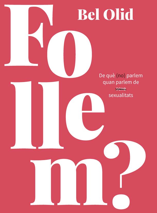 FOLLEM? | 9788416670444 | BEL OLID | Llibreria La Font de Mimir - Llibreria online Barcelona - Comprar llibres català i castellà