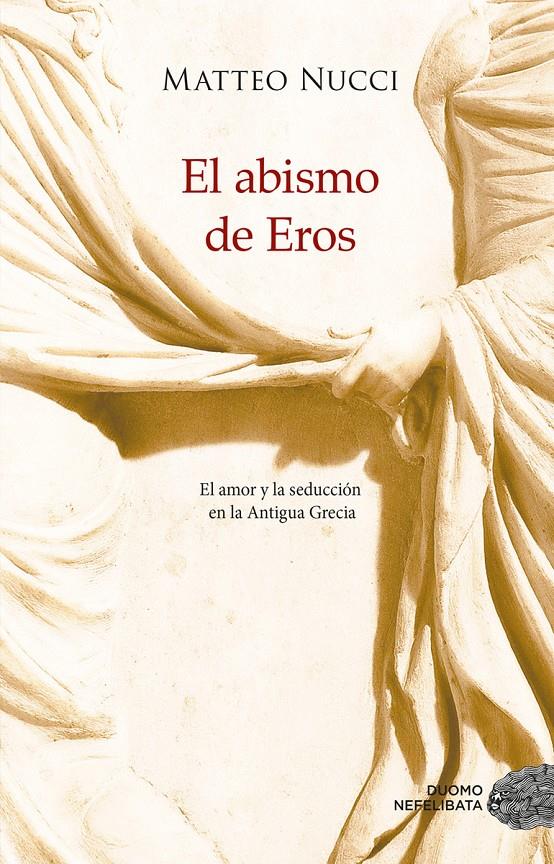 EL ABISMO DE EROS | 9788417761554 | NUCCI, MATTEO | Llibreria La Font de Mimir - Llibreria online Barcelona - Comprar llibres català i castellà
