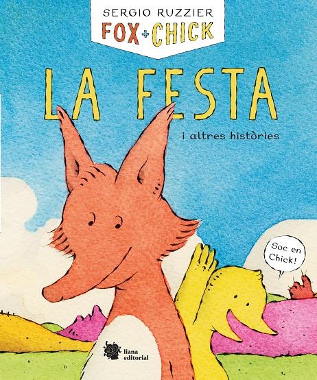 FOX + CHICK. LA FESTA I ALTRES HISTÒRIES | 9788494983078 | RUZZIER, SERGIO | Llibreria La Font de Mimir - Llibreria online Barcelona - Comprar llibres català i castellà