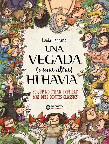 UNA VEGADA (I UNA ALTRA) HI HAVIA... | 9788448946661 | SERRANO, LUCÍA | Llibreria La Font de Mimir - Llibreria online Barcelona - Comprar llibres català i castellà