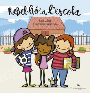 REBEL·LIÓ A L'ESCOLA | 9788494470875 | CASAS PEÑA, LOLA | Llibreria La Font de Mimir - Llibreria online Barcelona - Comprar llibres català i castellà