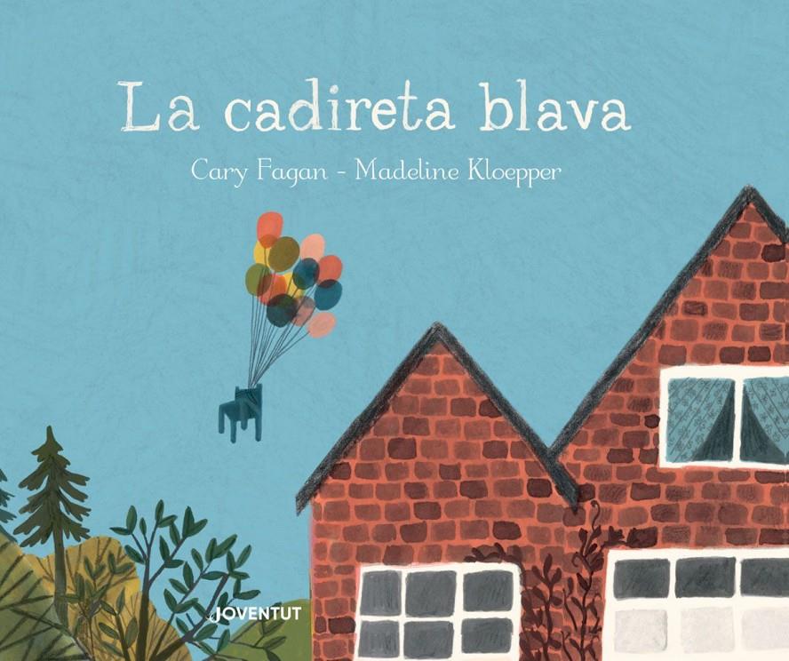 LA CADIRETA BLAVA | 9788426145314 | FAGAN, CARY | Llibreria La Font de Mimir - Llibreria online Barcelona - Comprar llibres català i castellà