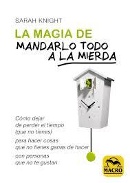 LA MAGIA DE MANDARLO TODO A LA MIERDA | 9788417080112 | KNIGHT, SARAH | Llibreria La Font de Mimir - Llibreria online Barcelona - Comprar llibres català i castellà