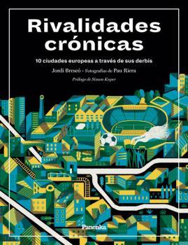 RIVALIDADES CRÓNICAS | 9788412073515 | BRESCÓ, JORDI | Llibreria La Font de Mimir - Llibreria online Barcelona - Comprar llibres català i castellà