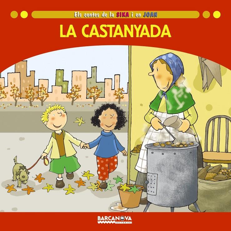LA CASTANYADA | 9788448928674 | BALDÓ, ESTEL/GIL, ROSA/SOLIVA, MARIA | Llibreria La Font de Mimir - Llibreria online Barcelona - Comprar llibres català i castellà