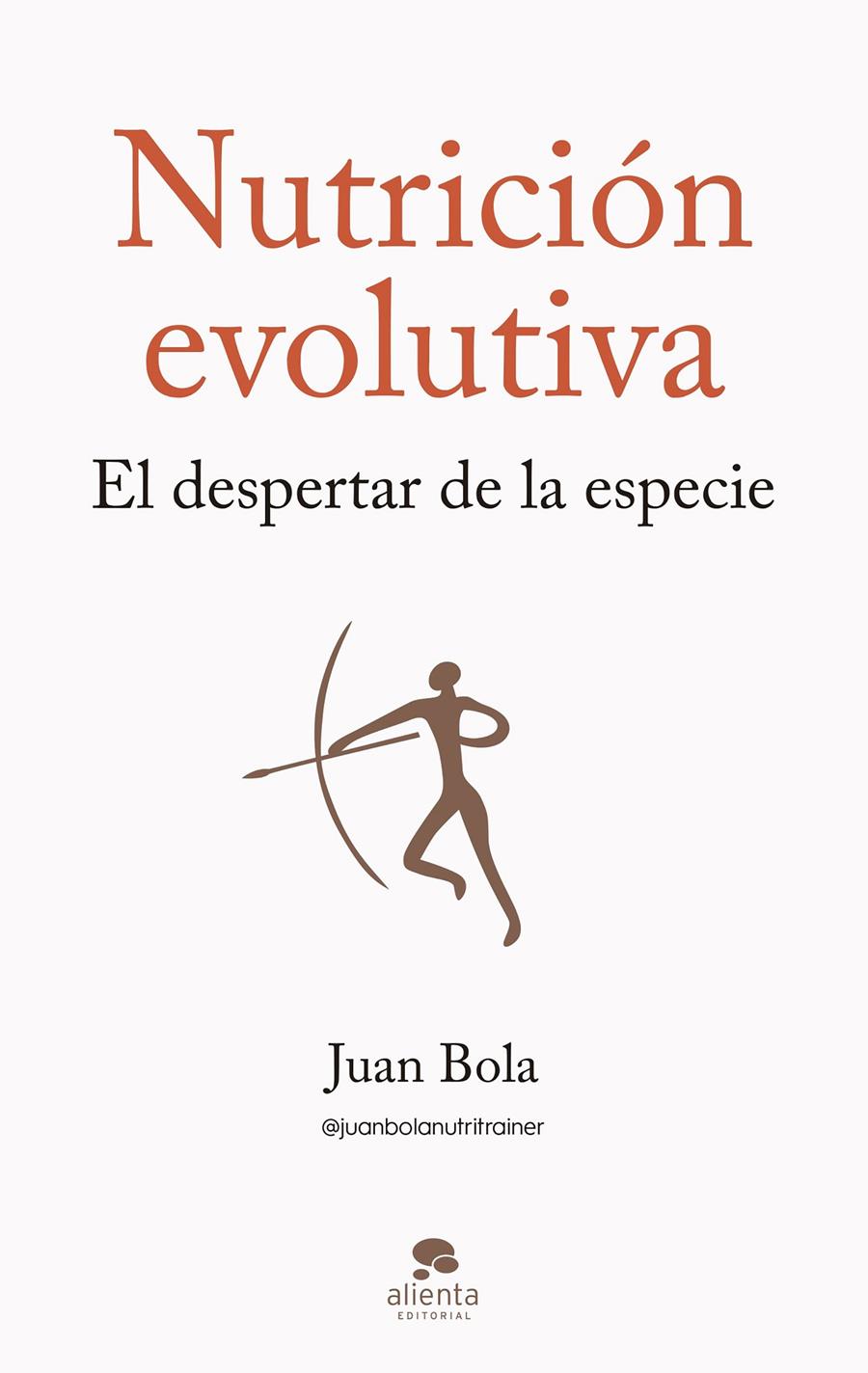 NUTRICIÓN EVOLUTIVA | 9788413442570 | BOLA, JUAN | Llibreria La Font de Mimir - Llibreria online Barcelona - Comprar llibres català i castellà