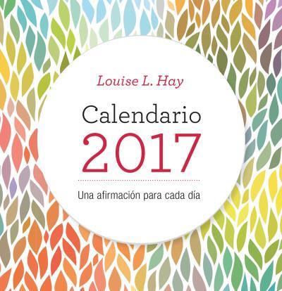 CALENDARIO LOUISE HAY 2017 | 9788479539528 | HAY, LOUISE | Llibreria La Font de Mimir - Llibreria online Barcelona - Comprar llibres català i castellà