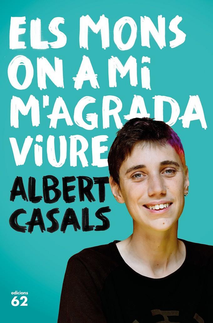 ELS MONS ON A MI M'AGRADA VIURE | 9788429777635 | CASALS, ALBERT | Llibreria La Font de Mimir - Llibreria online Barcelona - Comprar llibres català i castellà