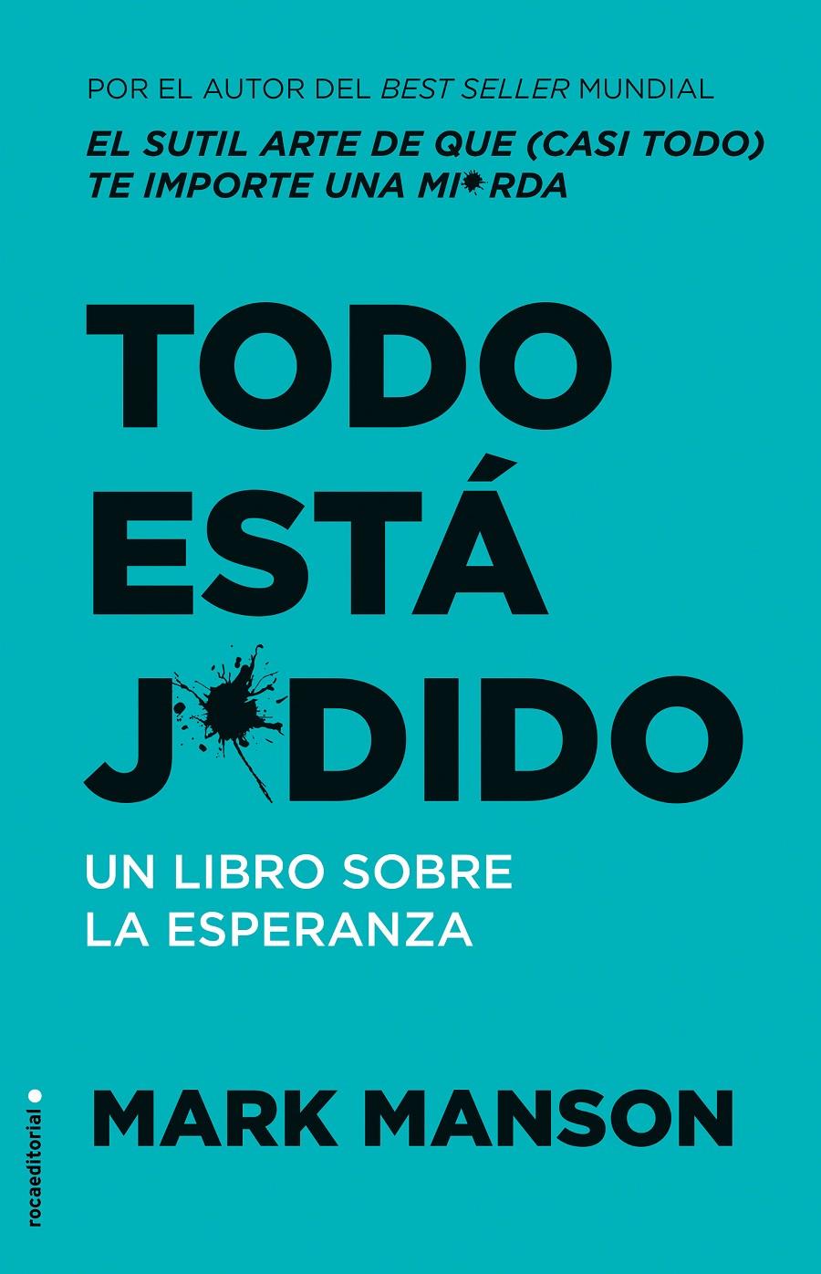 TODO ESTÁ J*DIDO | 9788417968939 | MANSON, MARK | Llibreria La Font de Mimir - Llibreria online Barcelona - Comprar llibres català i castellà