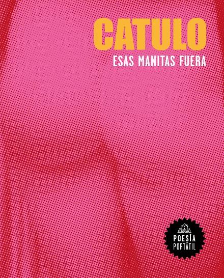 ESAS MANITAS FUERA | 9788439736943 | CATULO, | Llibreria La Font de Mimir - Llibreria online Barcelona - Comprar llibres català i castellà