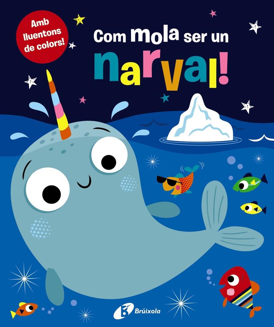 COM MOLA SER UN NARVAL! | 9788499062648 | VARIOS AUTORES | Llibreria La Font de Mimir - Llibreria online Barcelona - Comprar llibres català i castellà