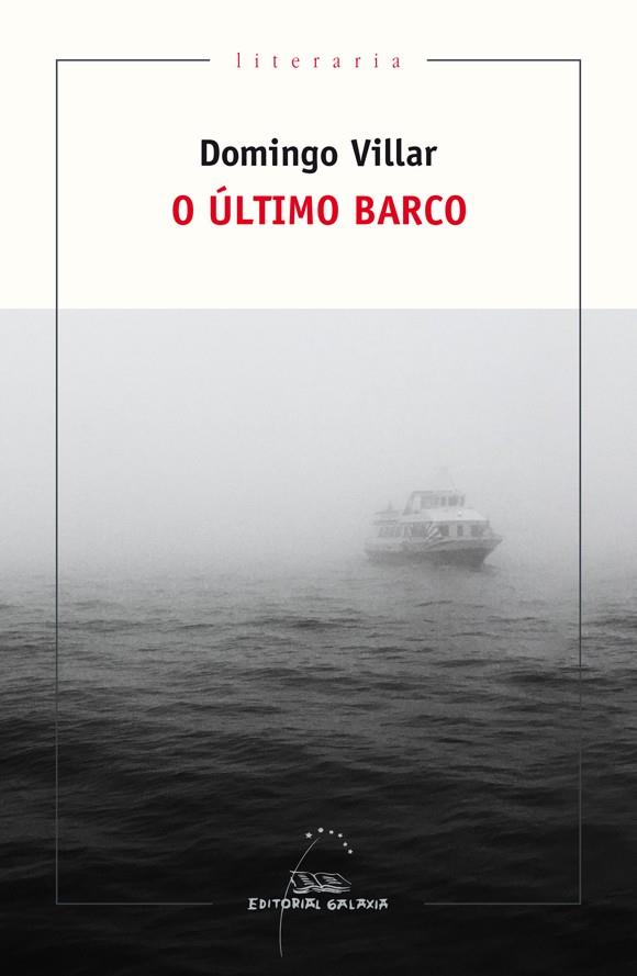O ÚLTIMO BARCO | 9788491513049 | VILLAR, DOMINGO | Llibreria La Font de Mimir - Llibreria online Barcelona - Comprar llibres català i castellà