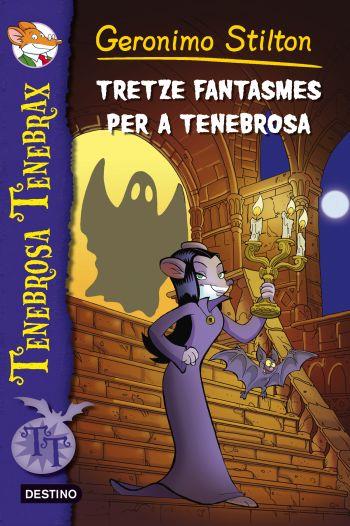 TENEBROSA TENEBRAX | 9788499325569 | GERONIMO STILTON | Llibreria La Font de Mimir - Llibreria online Barcelona - Comprar llibres català i castellà